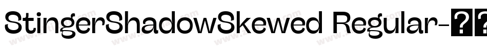 StingerShadowSkewed Regular字体转换